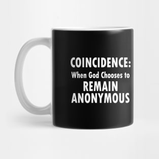 Jesus T-Shirts Coincidence God is Anonymous Mug